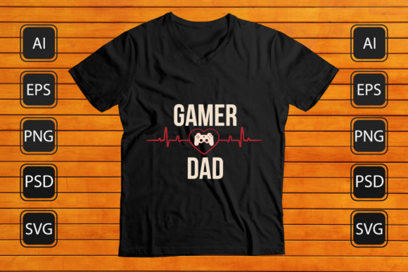 Gamer Dad T-shirt Design: Graphics & Print Templates