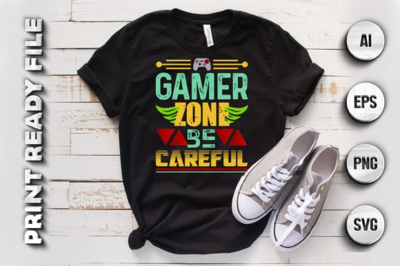 Gamer Zone, Be Careful: Graphics for T-Shirt Designs