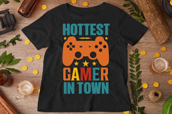 Hottest Gamer in Town T-shirt Designs Review