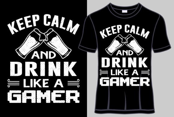 Keep Calm Gamer T-Shirt Graphics & Designs