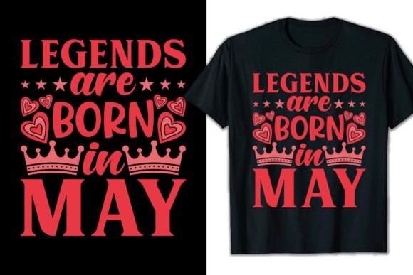 Legends Are Born in May: Graphics & T-Shirt Designs Review