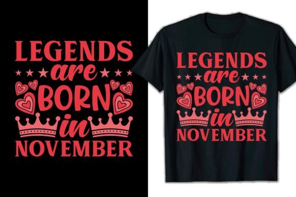 Legends Are Born in November: Graphics & T-Shirt Designs