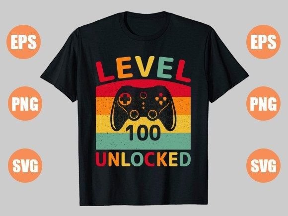 Level 100 Unlocked Graphics for T-Shirt Designs