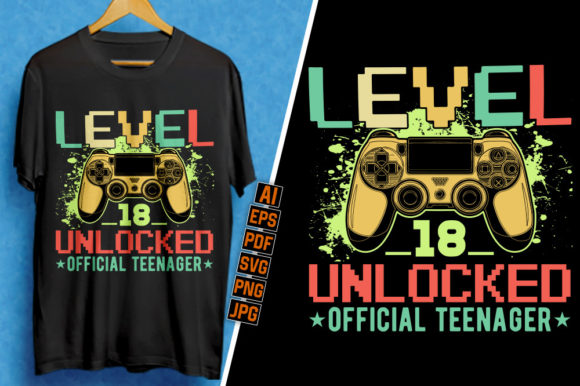 Level 18 Unlocked: Teenager Graphics & T-Shirt Designs