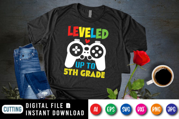 Leveled Up to 5th Grade Graphics & T-Shirt Designs
